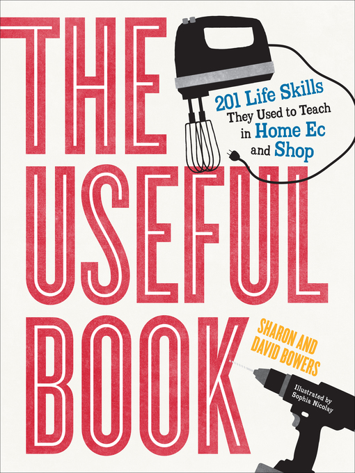 The Useful Book 201 Life Skills They Used to Teach in Home Ec and Shop